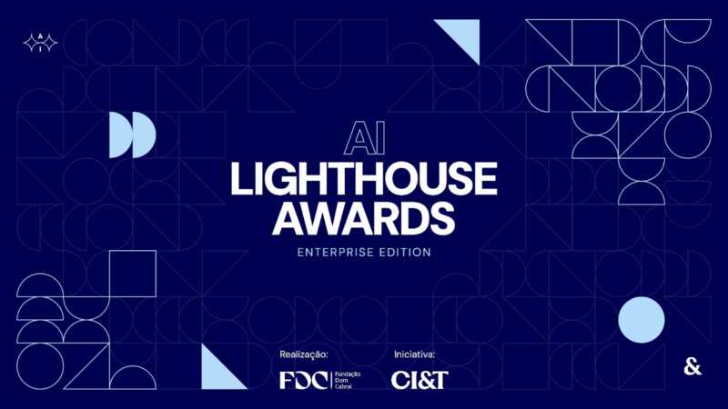 FDC e CI&T lançam o AI Lighthouse Awards e celebram o uso responsável da Inteligência Artificial no Brasil